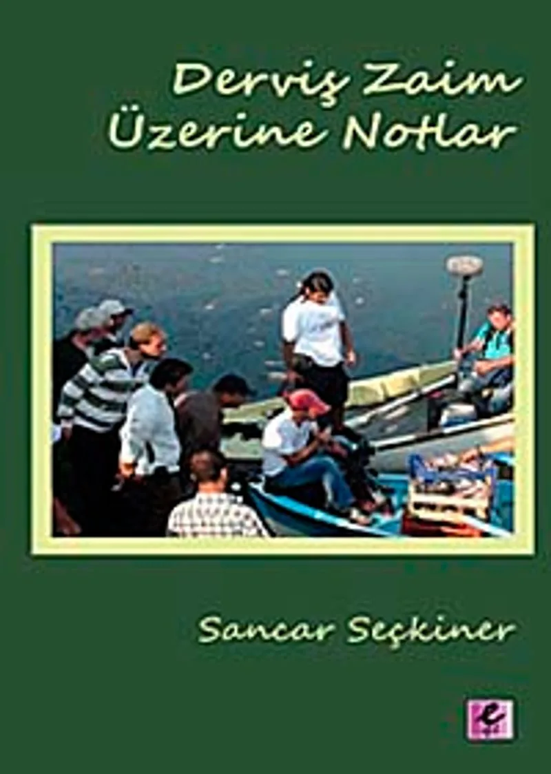 Derviş Zaim Üzerine Notlar