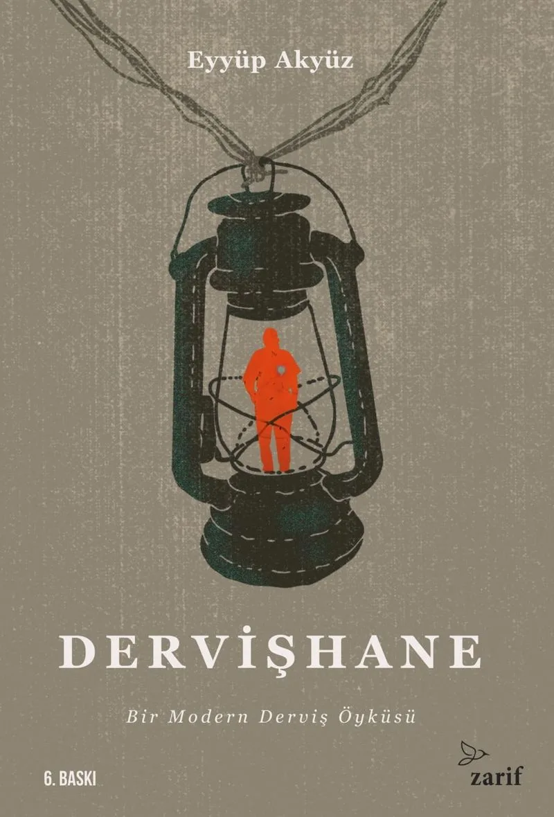 Dervişhane Bir Modern Derviş Öyküsü