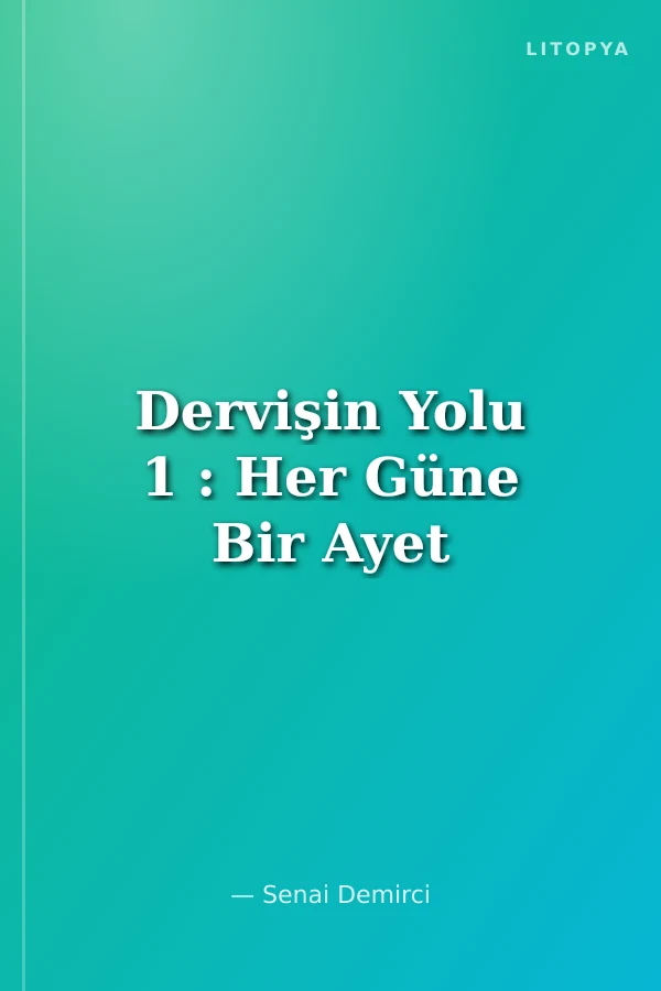 Dervişin Yolu 1 : Her Güne Bir Ayet