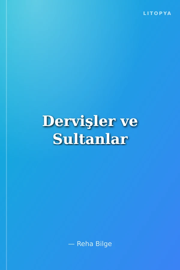 Dervişler ve Sultanlar