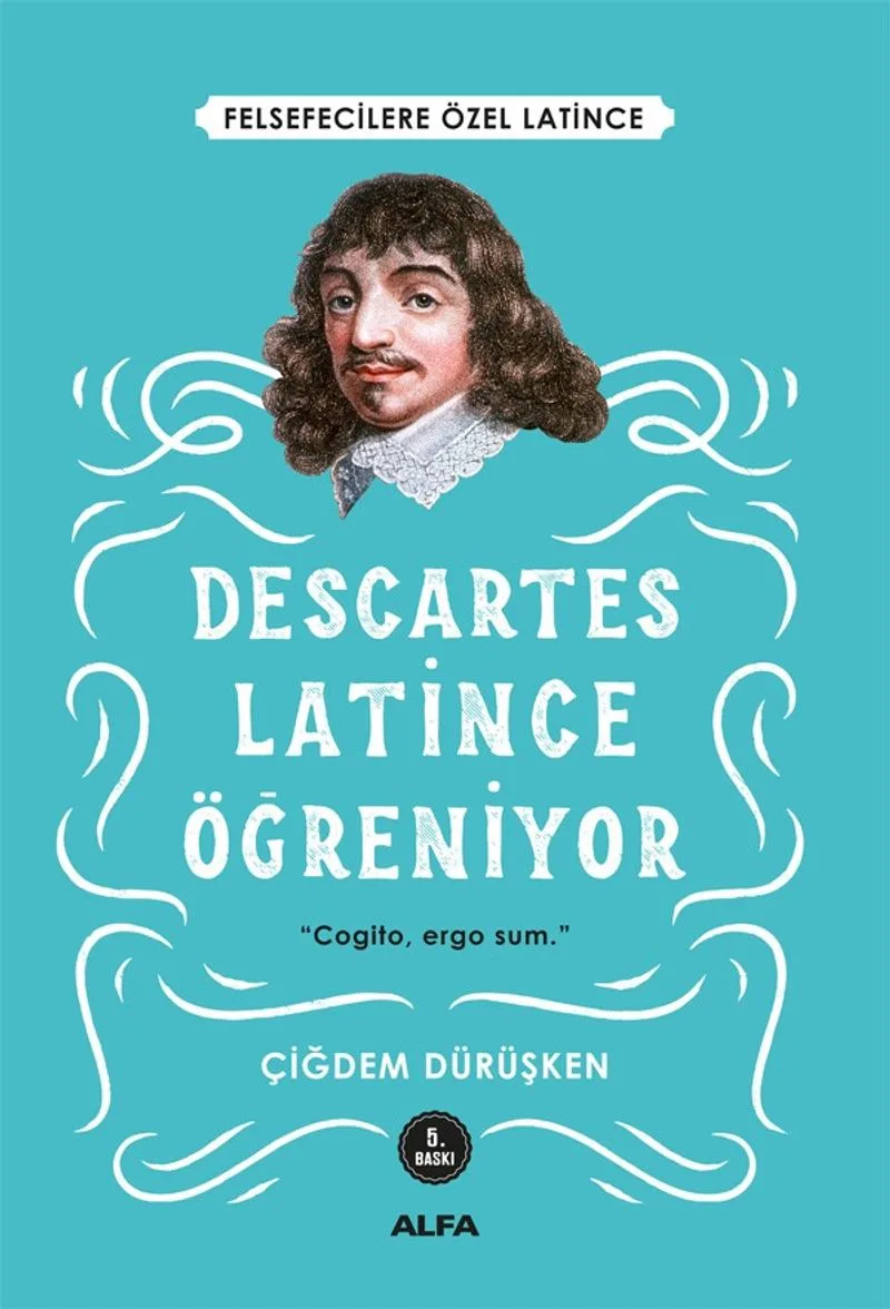 Descartes Latince Öğreniyor Felsefecilere Özel Latince