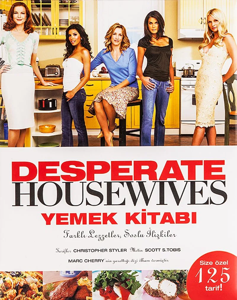 Desperate Housewives Yemek Kitabı Farklı Lezzetler Soslu İlişkiler (Size Özel 125 Tarif)
