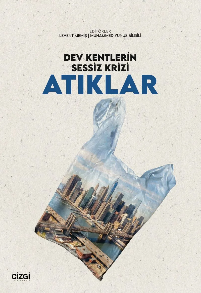 Dev Kentlerin Sessiz Krizi Atıklar