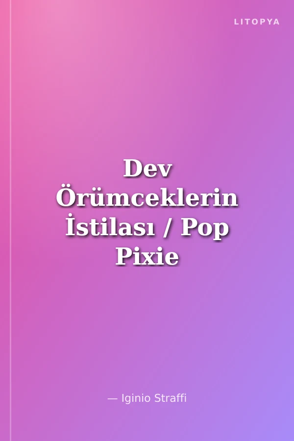 Dev Örümceklerin İstilası / Pop Pixie 6