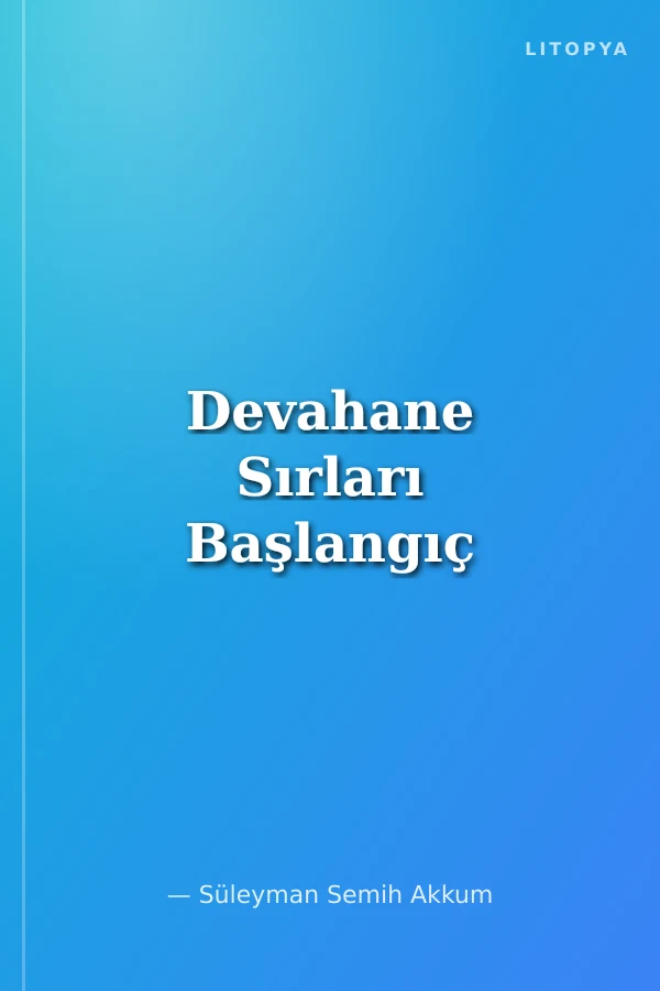 Devahane Sırları Başlangıç