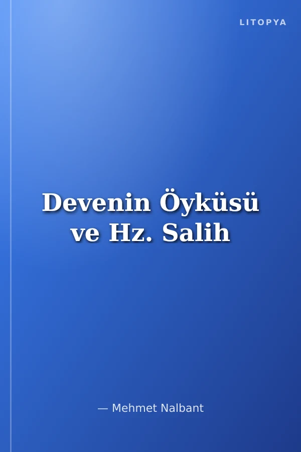 Devenin Öyküsü ve Hz. Salih