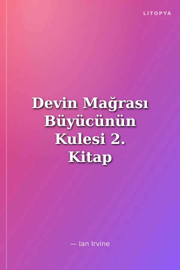 Devin Mağrası Büyücünün Kulesi 2. Kitap