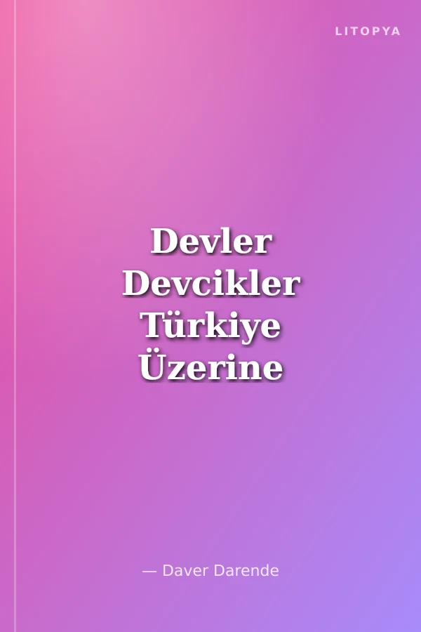 Devler Devcikler Türkiye Üzerine Oynanan Oyunlar