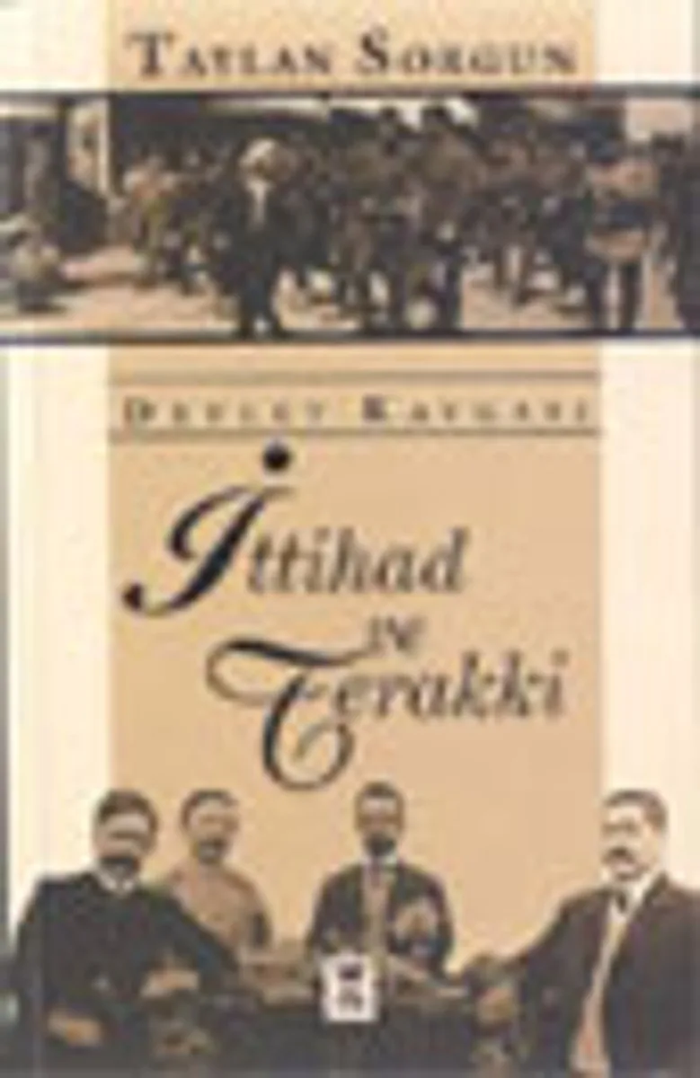 Devlet Kavgası İttihad ve Terakki