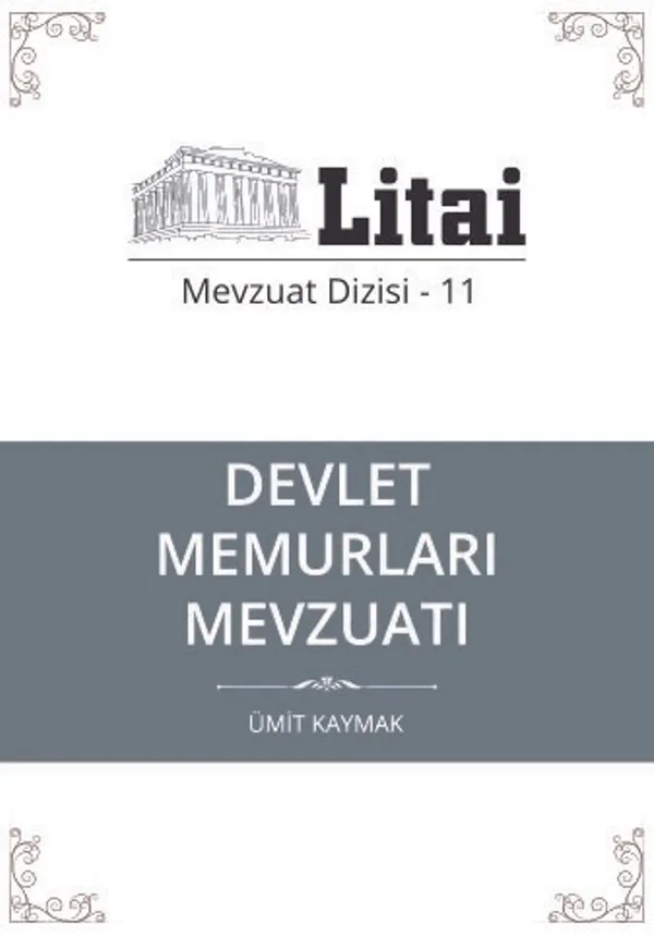 Devlet Memurları Mevzuatı / Litai Mevzuat Dizisi 11