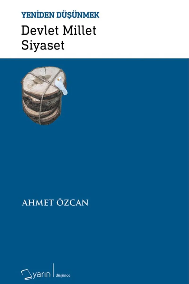 Devlet Millet Siyaset / Yeniden Düşünmek