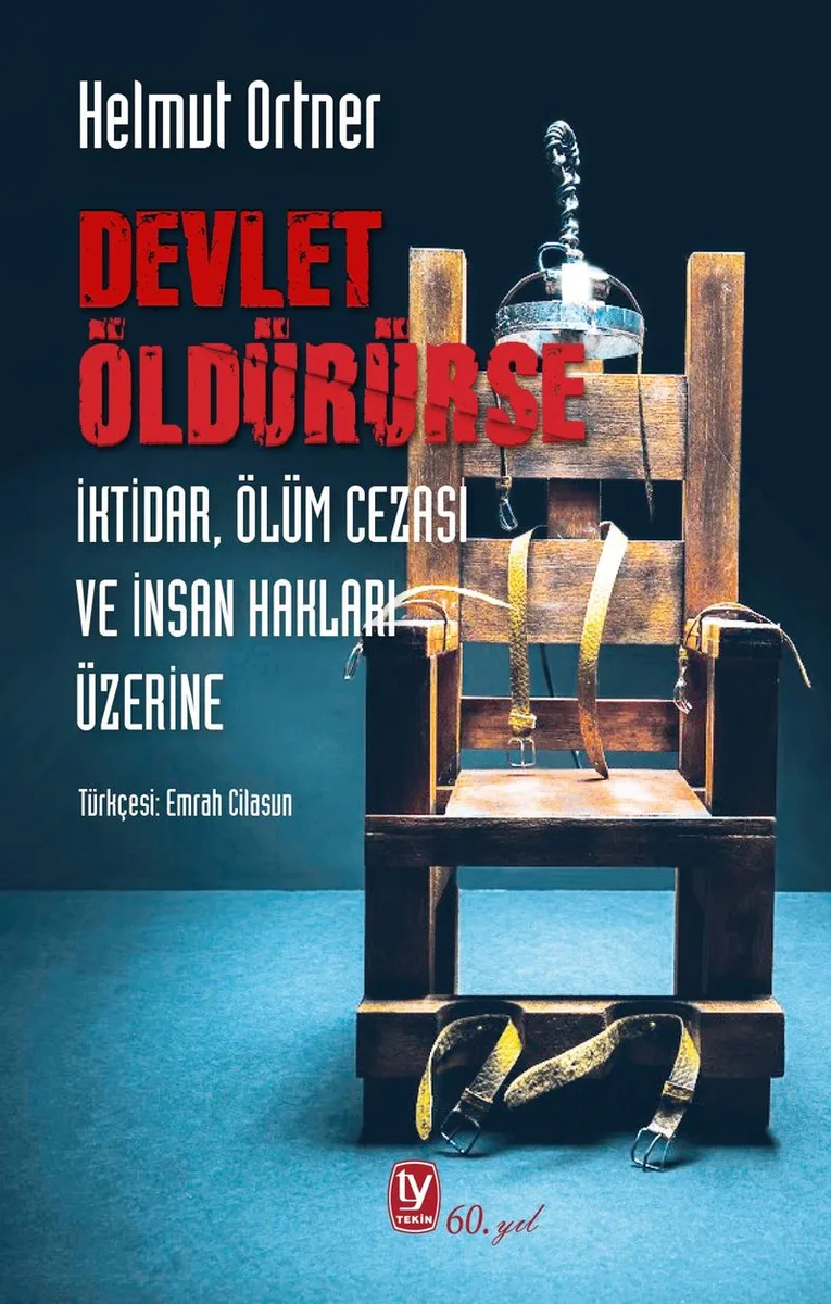 Devlet Öldürürse İktidar, Ölüm Cezası ve İnsan Hakları Üzerine
