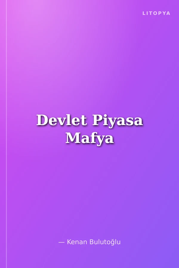 Devlet Piyasa Mafya