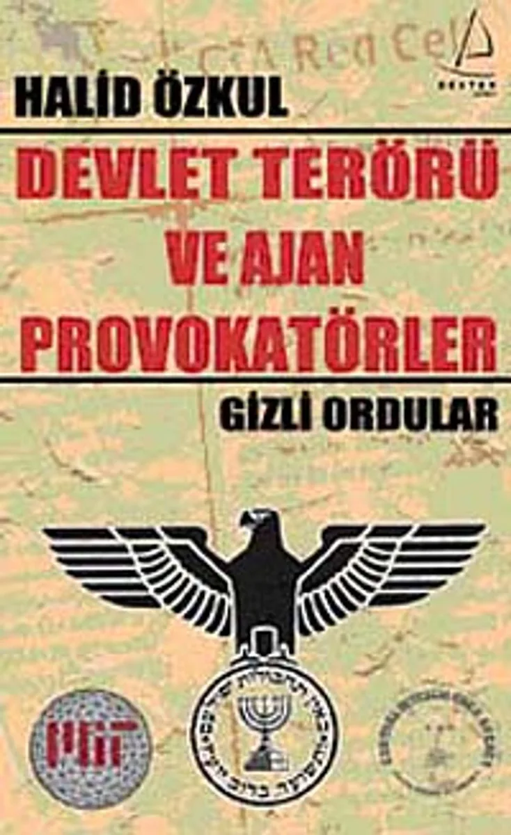 Devlet Terörü ve Ajan Provokatörler - Gizli Ordular