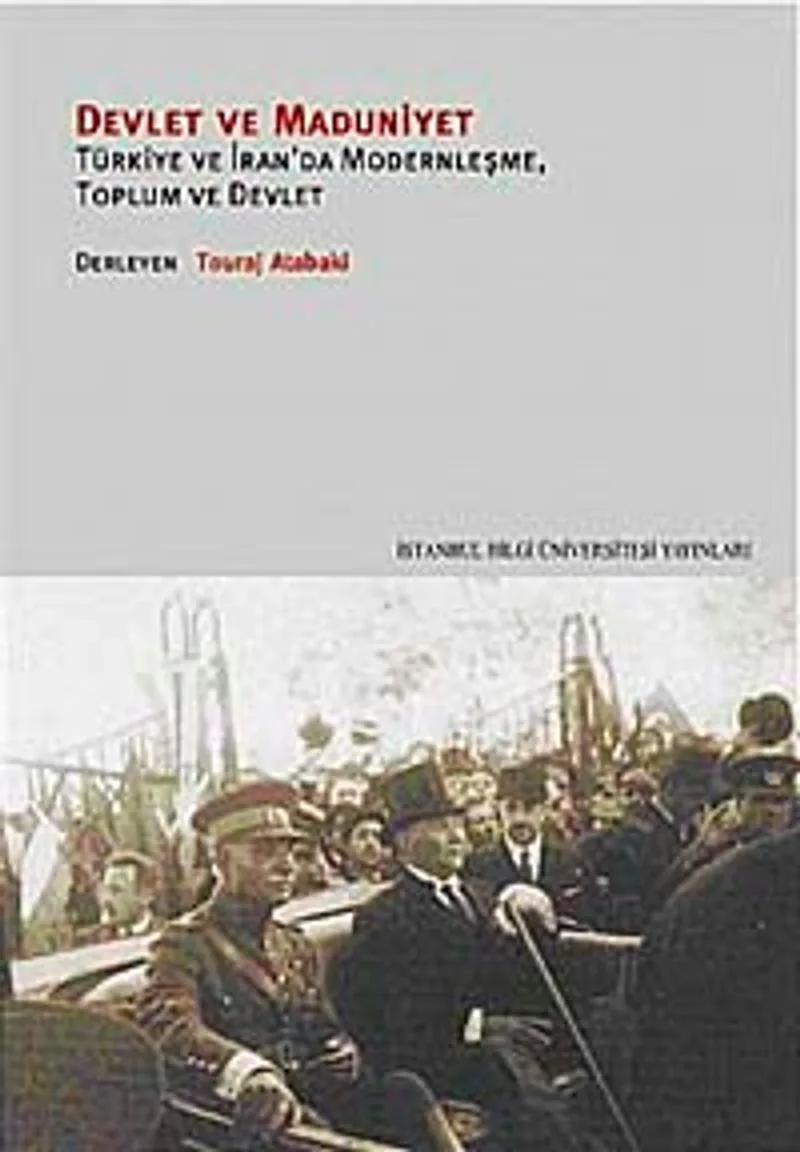Devlet ve Maduniyet Türkiye ve İran'da Modernleşme, Toplum ve Devlet