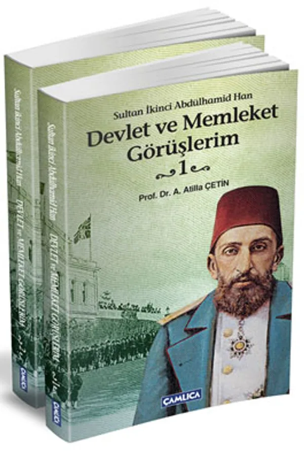 Devlet ve Memleket Görüşlerim (2 Cilt) (Sultan İkinci Abdülhamid Han)