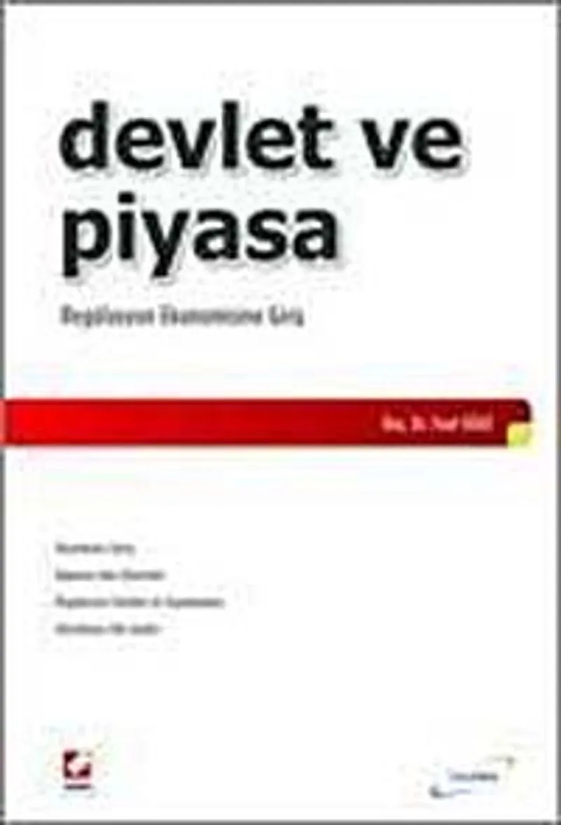 Devlet ve Piyasa Regülasyon Ekonomisine Giriş