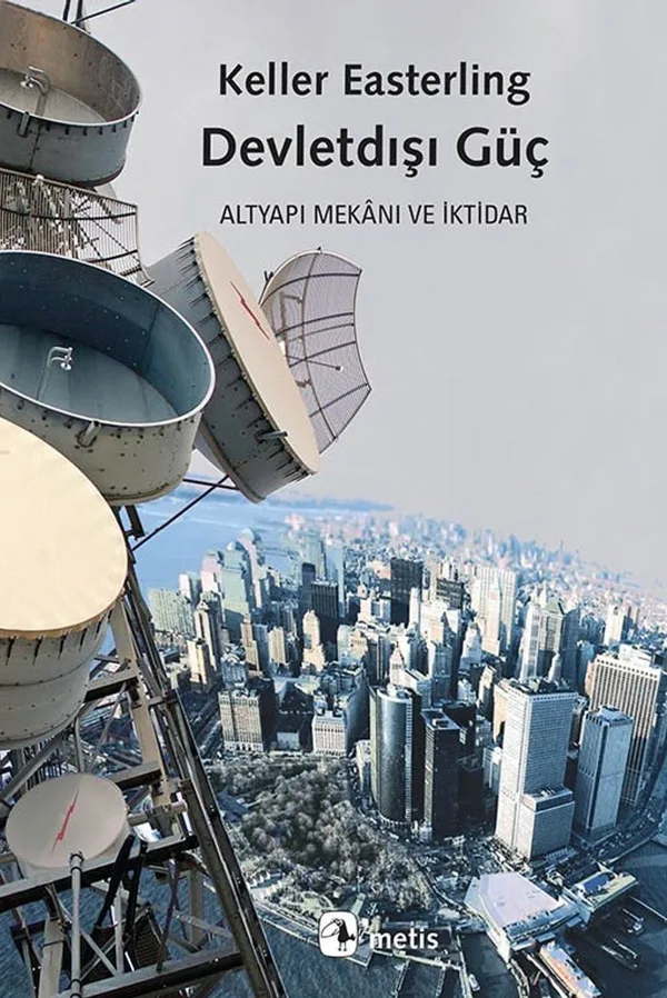 Devletdışı Güç Altyapı Mekanı ve İktidar