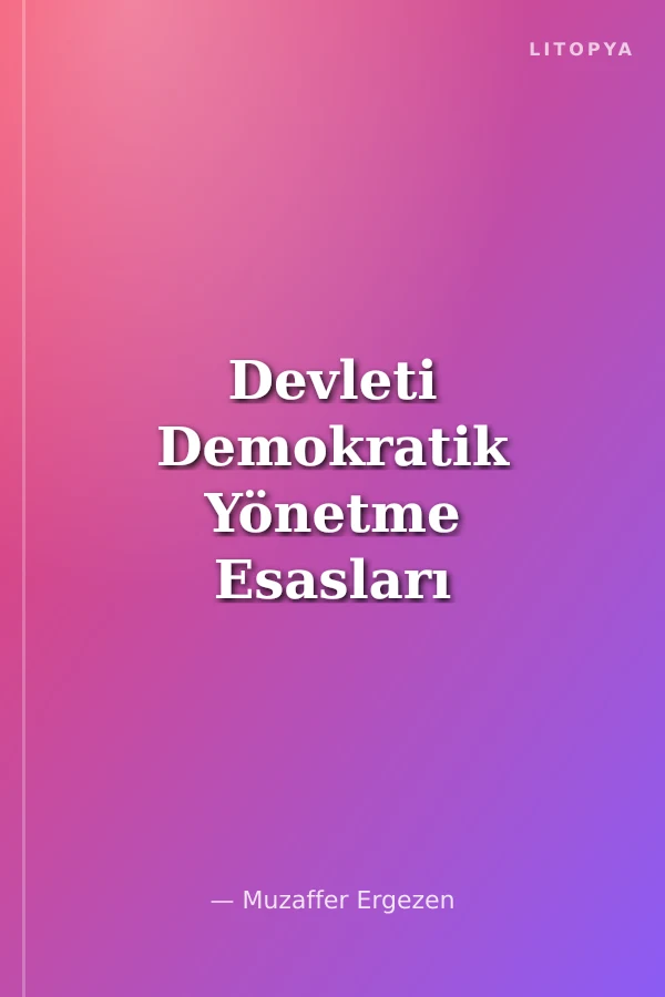 Devleti Demokratik Yönetme Esasları