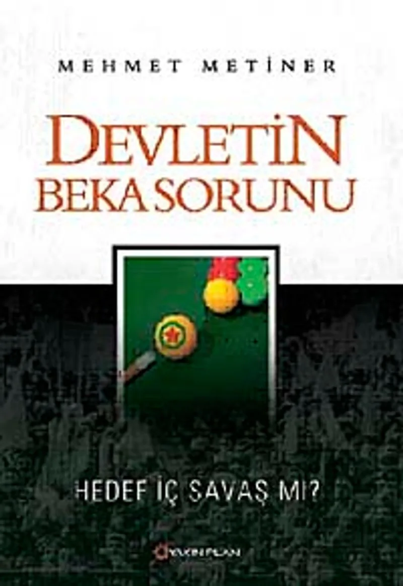 Devletin Beka Sorunu Hedef İç Savaş mı?