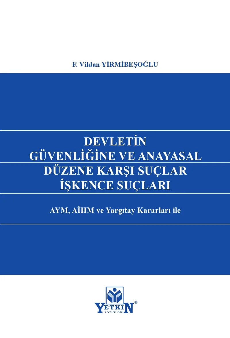 Devletin Güvenliğine ve Anayasal Düzene İşkence Suçları
