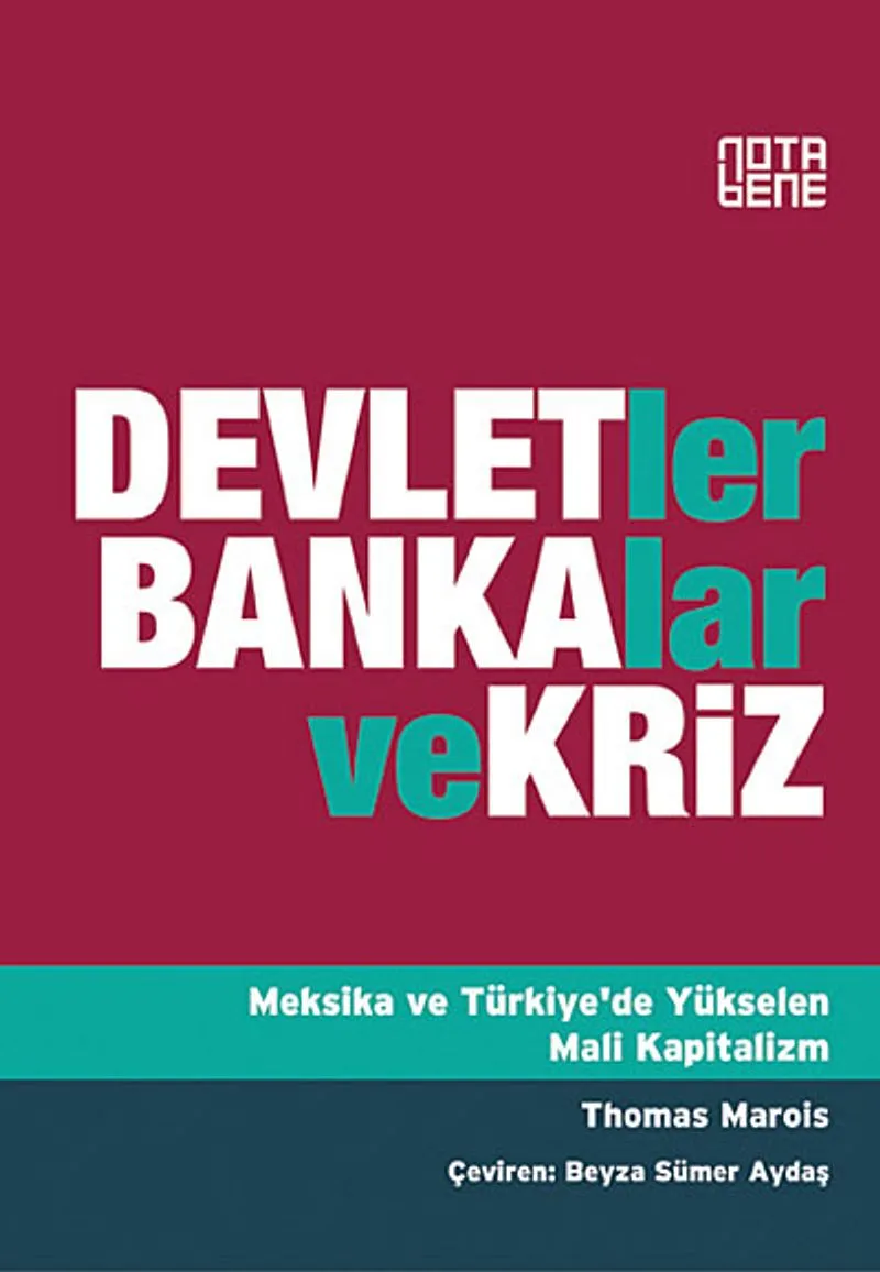 Devletler Bankalar ve Kriz Meksika ve Türkiye'de Yükselen Mali Kapitalizm