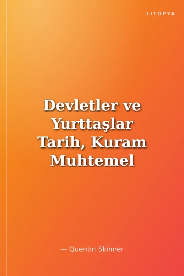 Devletler ve Yurttaşlar Tarih, Kuram Muhtemel Gelecek