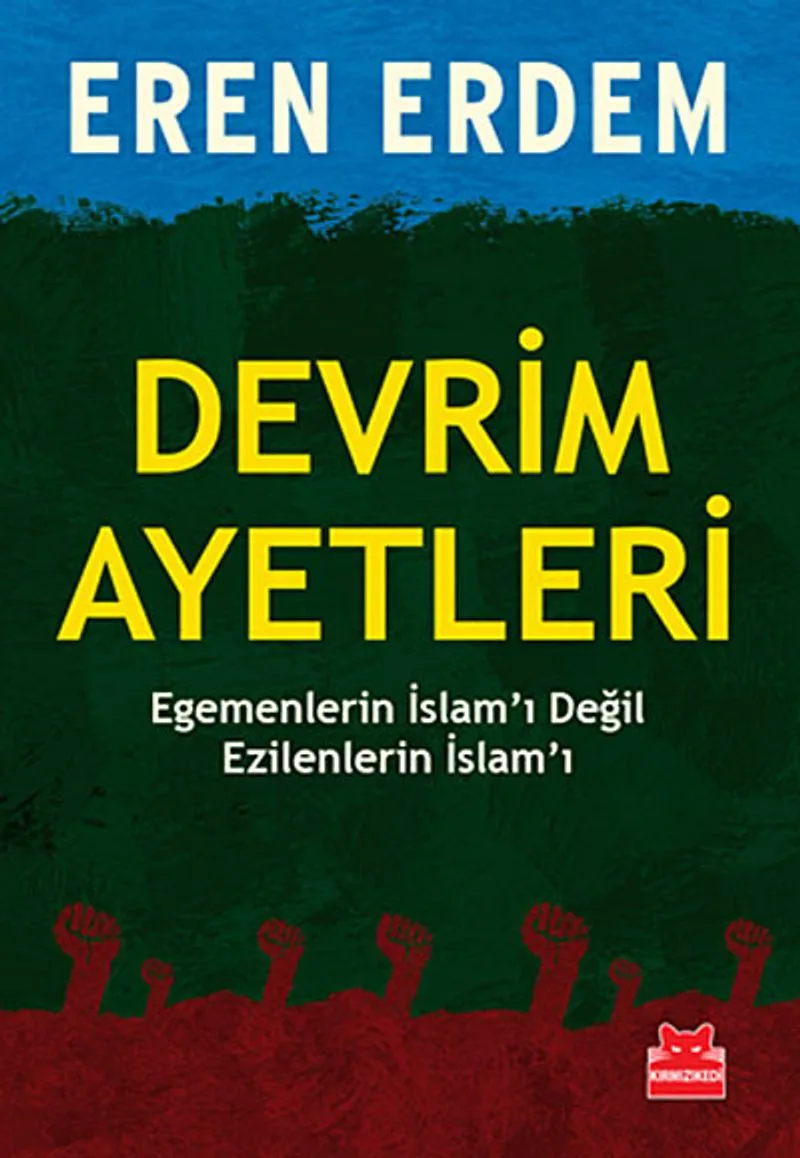 Devrim Ayetleri Egemenlerin İslam'ı Değil Ezilenlerin İslam'ı