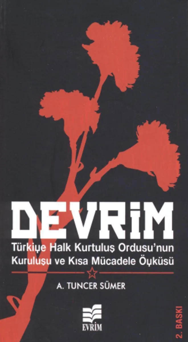 Devrim Türkiye Halk Kurtuluş Ordusu'nun Kuruluşu ve Kısa Mücadele Öyküsü