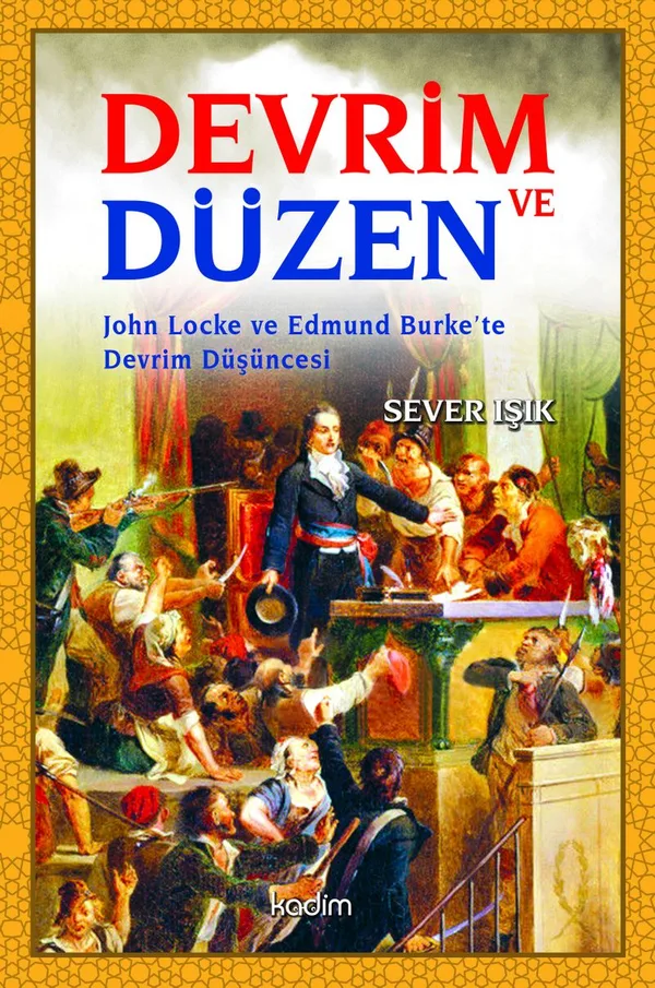Devrim ve Düzen John Locke ve Edmund Burke'te Devrim Düşüncesi
