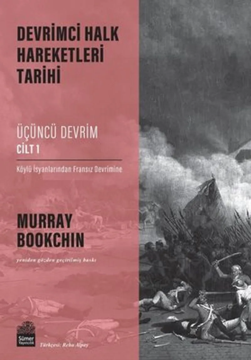 Devrimci Halk Hareketleri Tarihi: Üçüncü Devrim Cilt 1 / Köylü İsyanlarından Fransız Devrimine