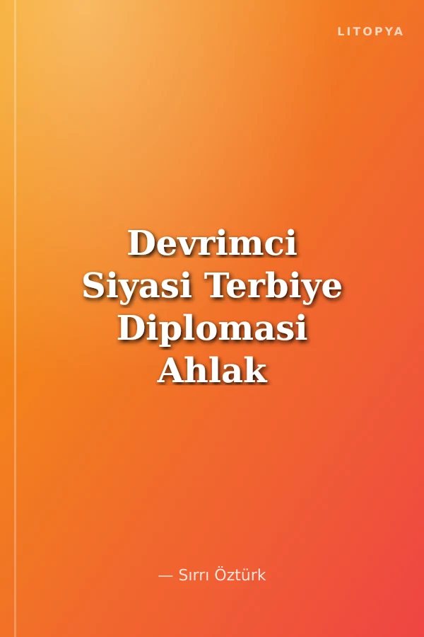 Devrimci Siyasi Terbiye Diplomasi Ahlak