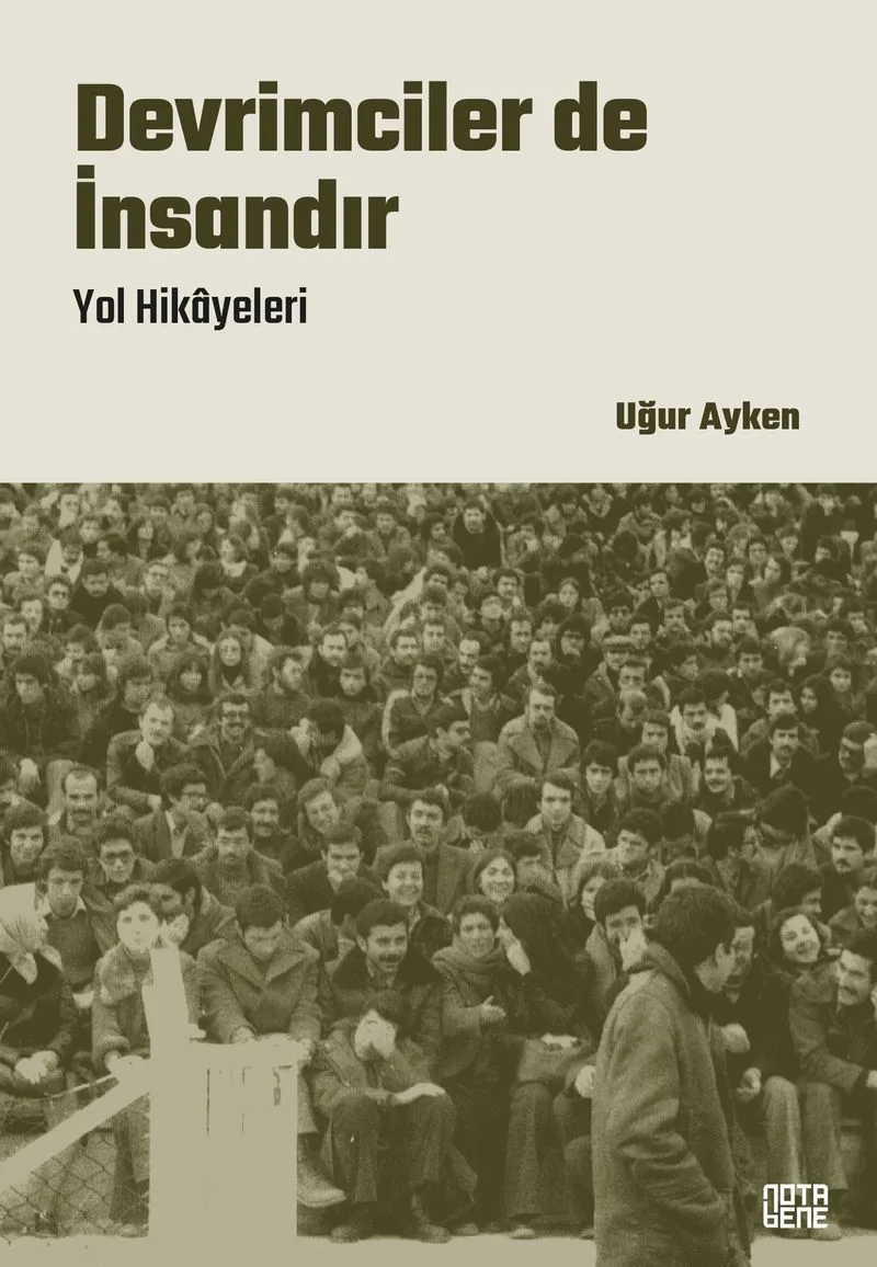 Devrimciler de İnsandır Yol Hikayeleri