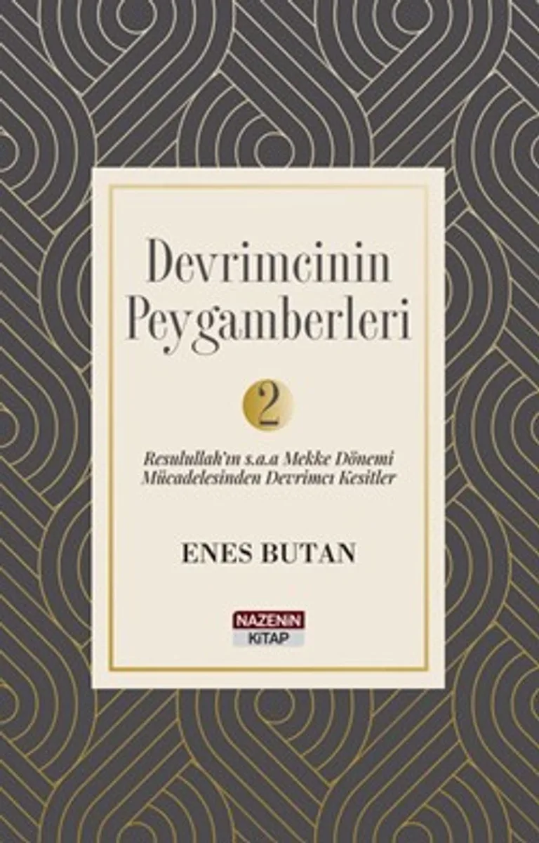 Devrimcinin Peygamberleri 2 Resulullah'ın(s.a.a.) Mekke Dönemi Mücadelesinden Devrimci Kesitler