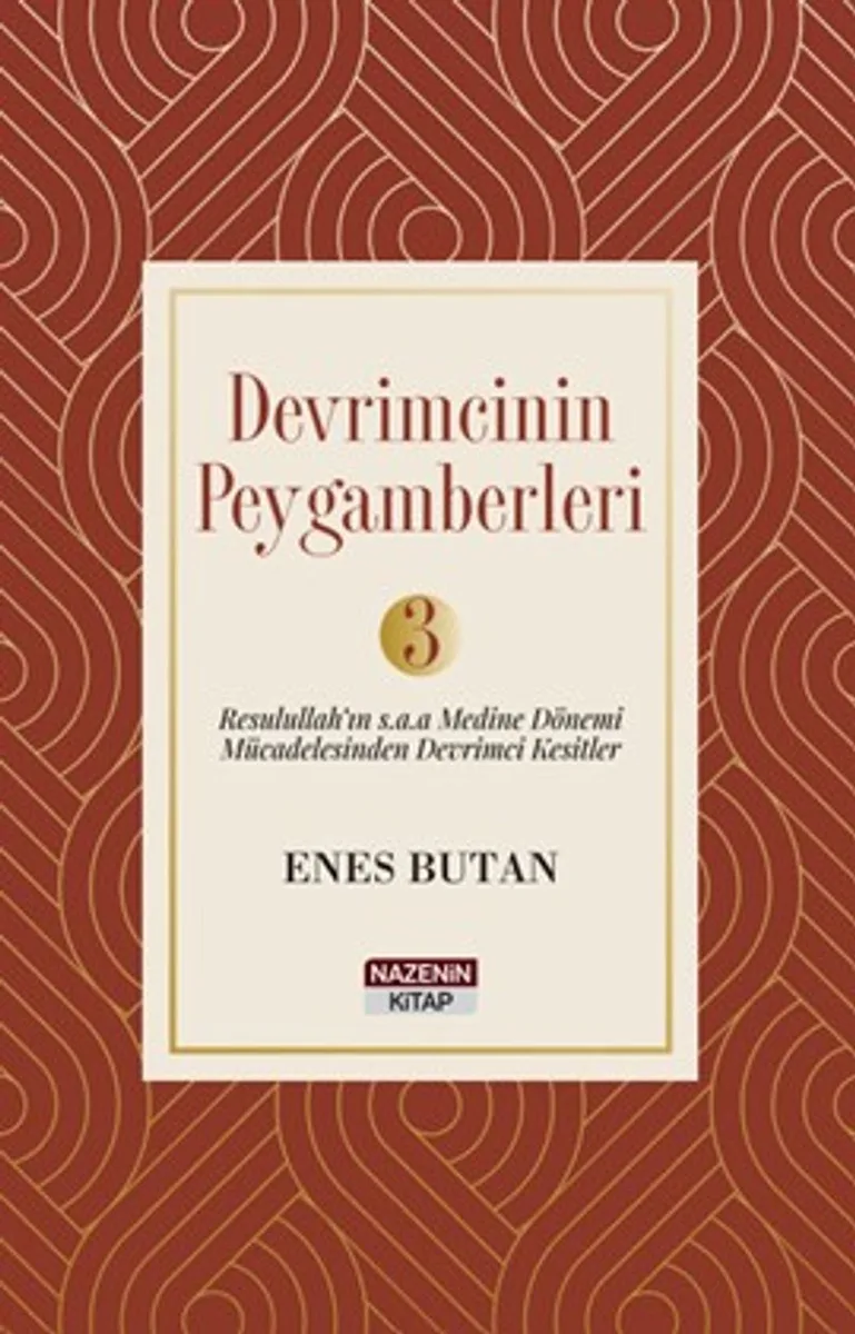 Devrimcinin Peygamberleri 3 Resulullah'ın (s.a.a.) Medine Dönemi Mücadelesinden Devrimci Kesitler