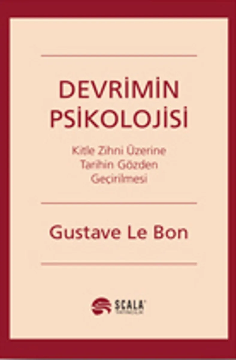 Devrimin Psikolojisi Kitle Zihni Üzerine Tarihin Gözden Geçirilmesi