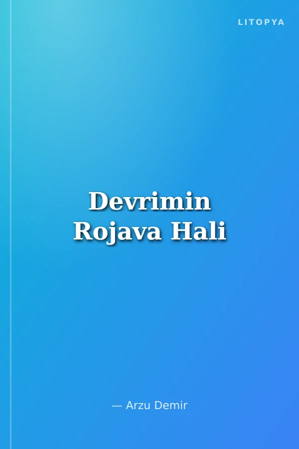 Devrimin Rojava Hali