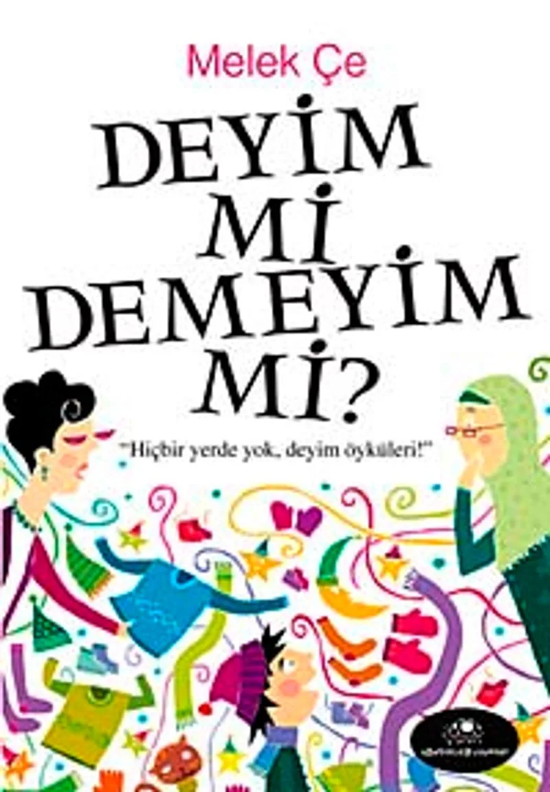 Deyim mi Demeyim mi?