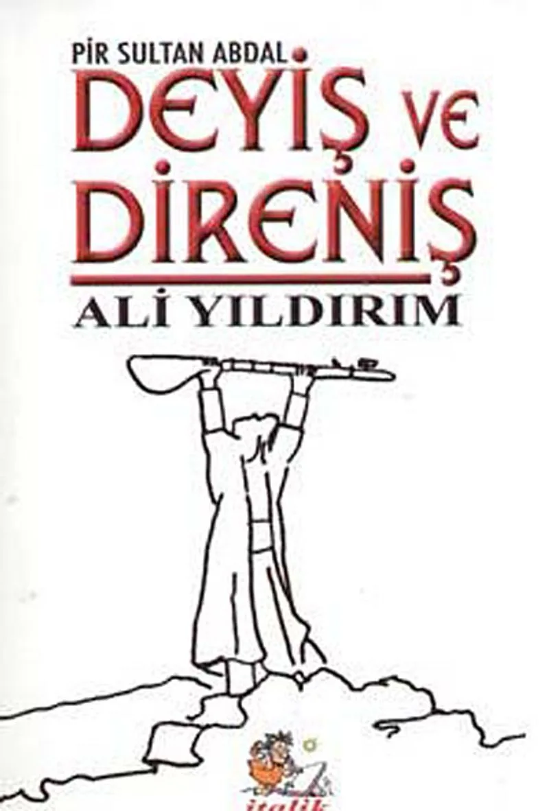 Deyiş ve Direniş Pir Sultan Abdal