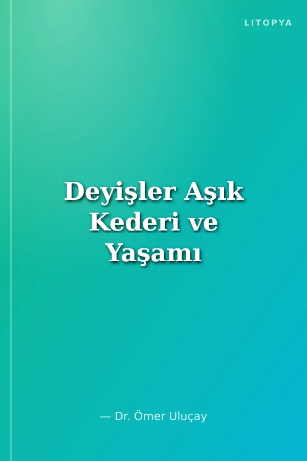 Deyişler Aşık Kederi ve Yaşamı