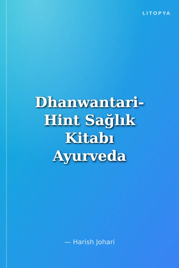Dhanwantari- Hint Sağlık Kitabı Ayurveda