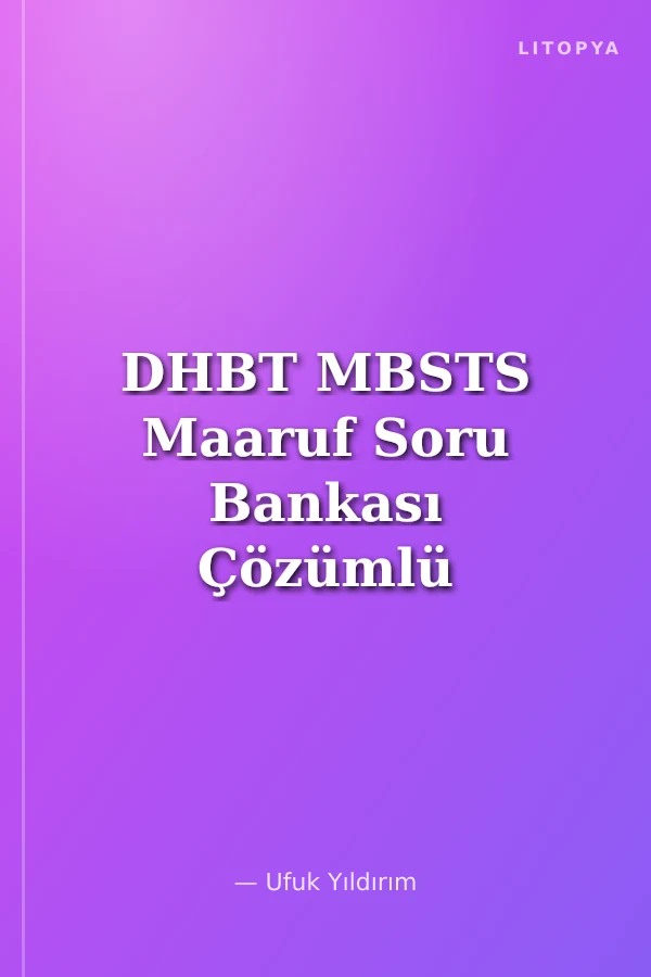 DHBT MBSTS Maaruf Soru Bankası Çözümlü