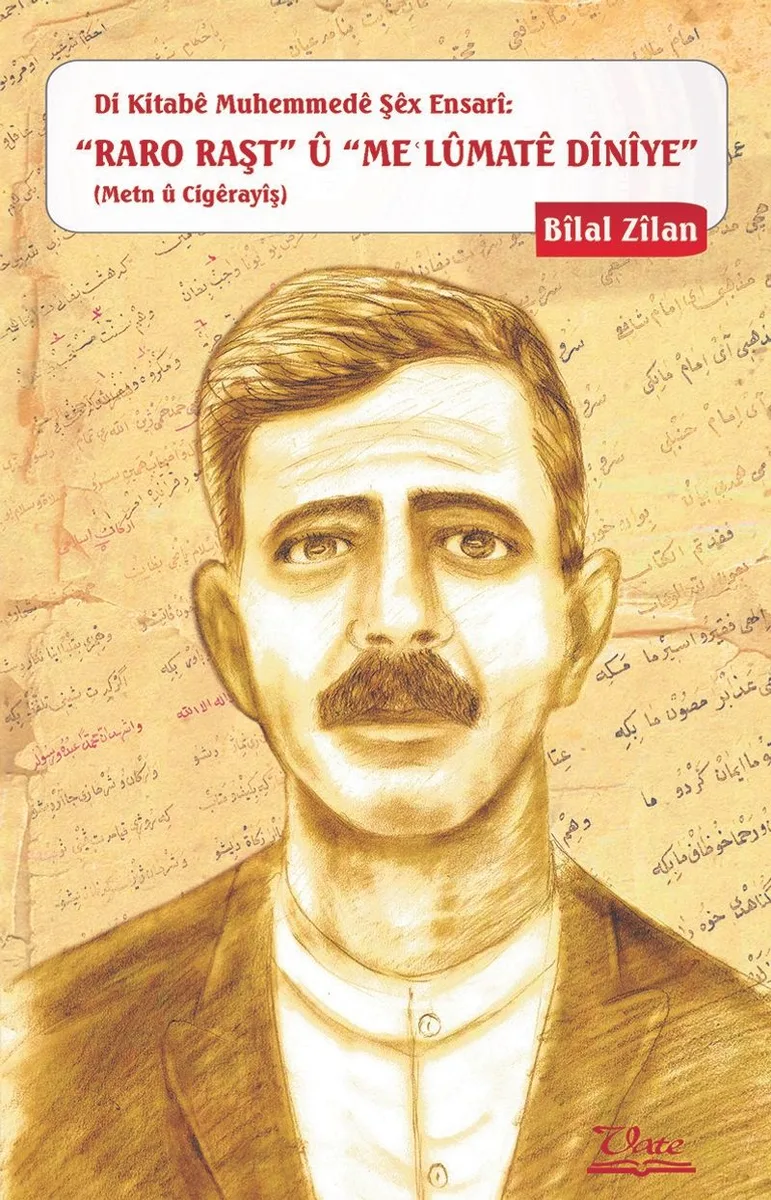 Di Kitabe Muhemmede Şex Ensari: &ldquo;Raro Raşt&rdquo; U &ldquo;Meʿlumate Diniye (Metn U Cigerayiş)