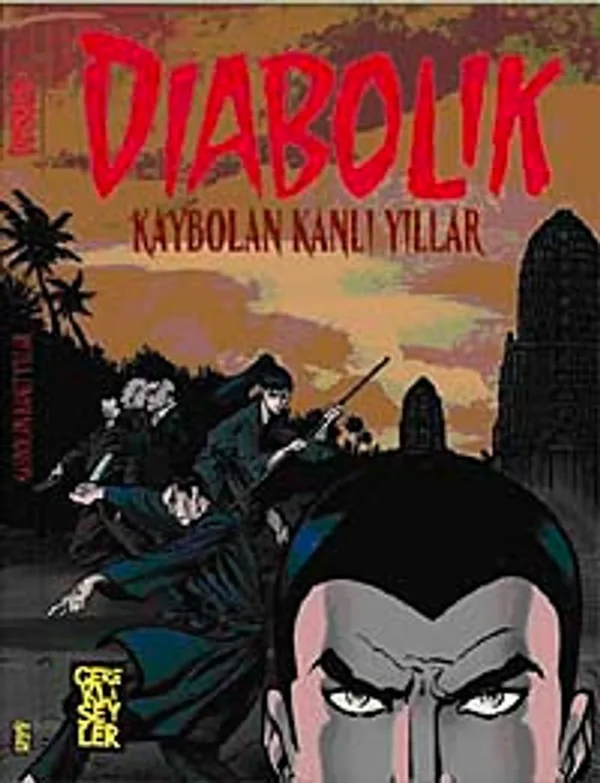 Diabolik 1. Cilt / Kaybolan Kanlı Yıllar