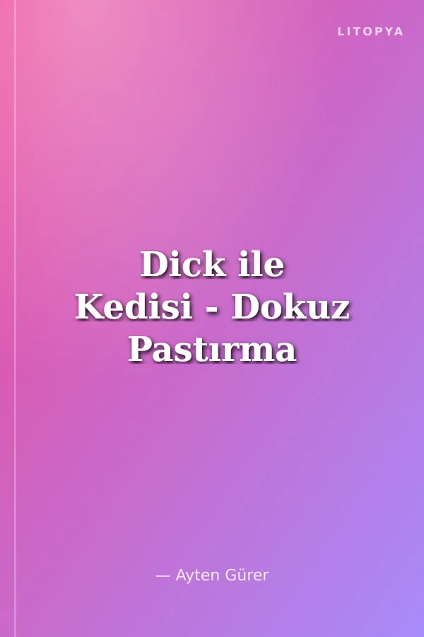 Dick ile Kedisi - Dokuz Pastırma