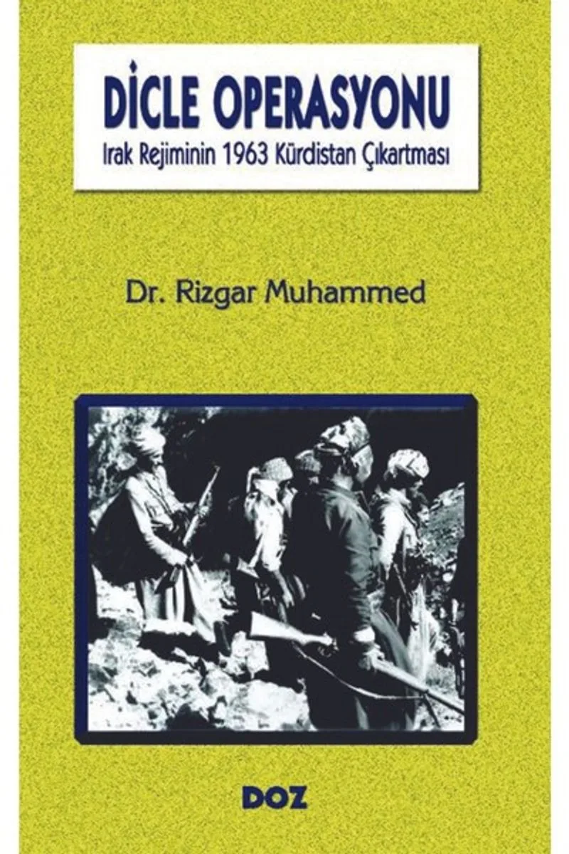 Dicle Operasyonu Irak Rejiminin 1963 Kürdistan Çıkartması