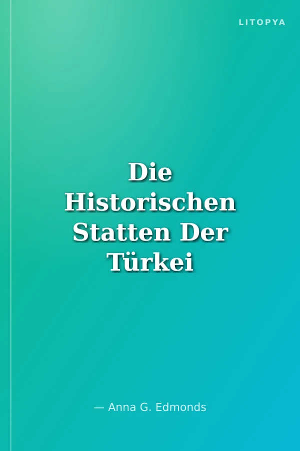 Die Historischen Statten Der Türkei