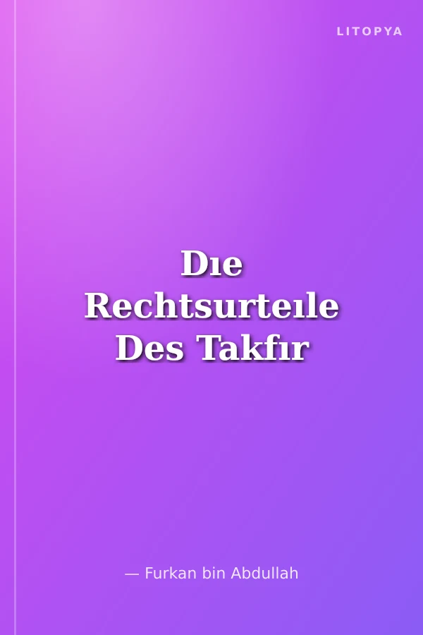 Dıe Rechtsurteıle Des Takfır