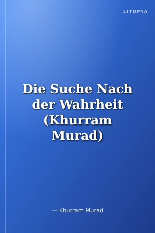 Die Suche Nach der Wahrheit (Khurram Murad)