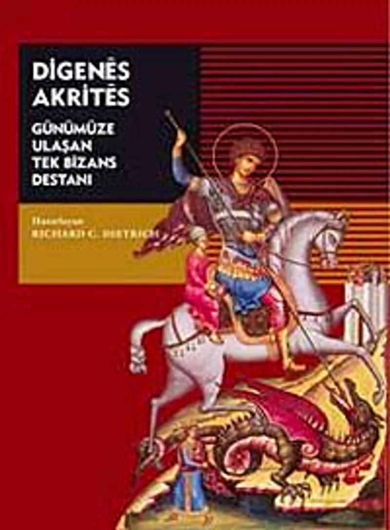 Digenes Akrites Günümüze Ulaşan Tek Bizans Destanı